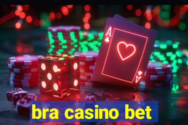 bra casino bet